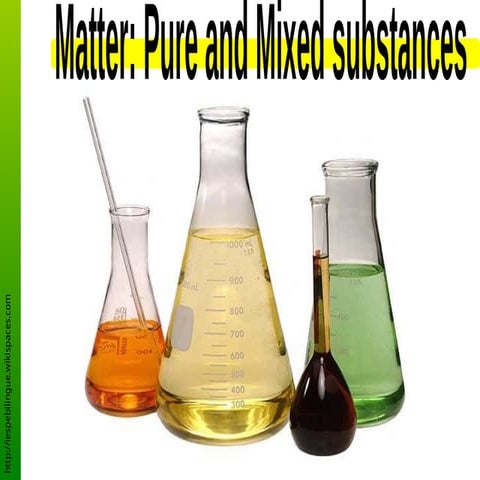 MIXTURE AND PURE SUBSTANCES - grade 11 guide