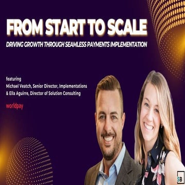 From Start to Scale: Driving Growth Through Seamless Payments Implementation