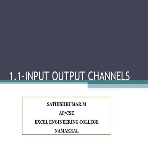 1.1-Input Output Channels (Input Output Channels).ppt