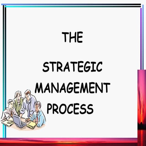 LECTURE NOTES ON STRATEGIC_MANAGEMENT PROCESS.ppt
