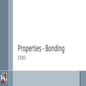 1.Theory. Properties Bonding.pptx 3 educacion secundaria