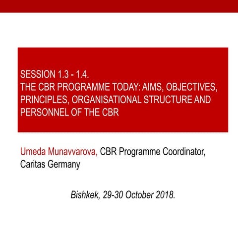 1.3_CBR program AIMS, OBJECTIVES, PRINCIPLES, ORGANISATIONAL STRUCTURE AND PERSONNEL.ppt