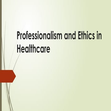 1. Professionalism and Ethics in Healthcare.pptx
