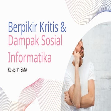 1. Informatika Kelas 11 SMA Berpikir Kritis.pptx