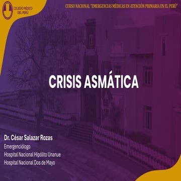 1. ENFOQUE Y MANEJO DE LA CRISIS ASMÁTICA - DR. CESAR SALAZAR (1).pdf