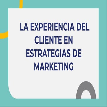1.6. Experiencia del cliente en procesos de marketing