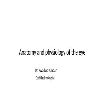 1 Anatomy And Physiology Of The Eye Pptx