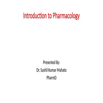 Pharmacology Introduction and basic principles | PPTX