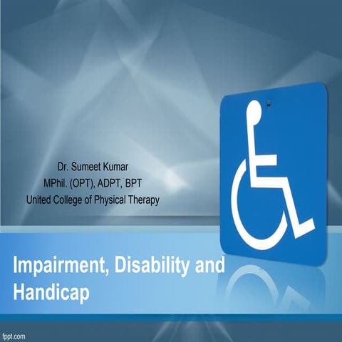 1. Impairment, Disability and handicap.ppt