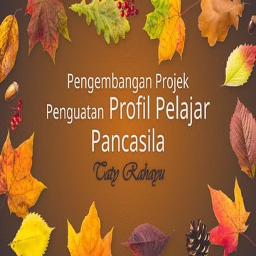 1. PEMBELAJARAN PROJEK PENGUATAN PROFIL PELAJAR PANCASILA