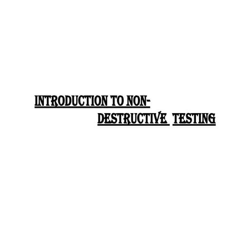 Introduction To Non Destructive Testing Pptx