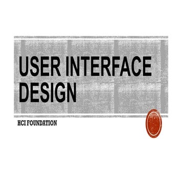 1.HCI Foundation ppt of user interface design.pptx