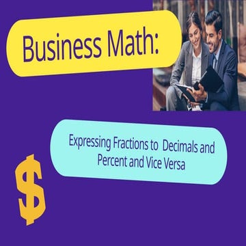 BUSINESS MATH Q1 MODULE 1 Expressing Fractions to Decimals and Percent ...