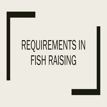 1. EPP6-Requirements in fish raising.pptx