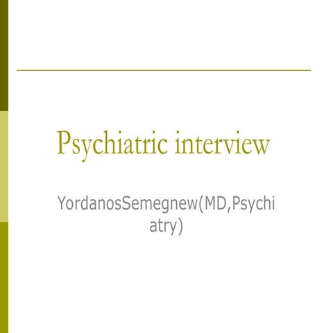 1.Interview and history taking for psychiatric