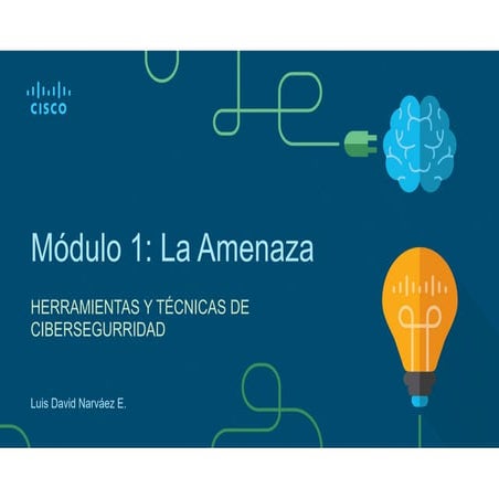 Módulo 1.1 - La Amenaza - Ciberseguridad