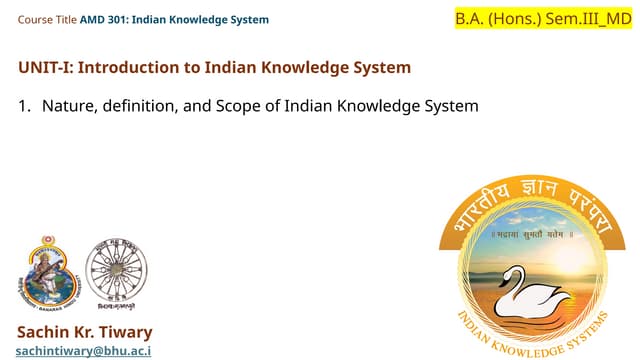 Nature, definition and Scope of Indian Knowledge system