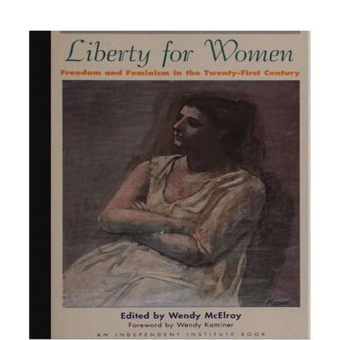 Libertad para las mujeres: Libertad y feminismo en el siglo XXI Wendy ...