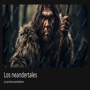 1.Historia de los vencidos.1: los neandertales