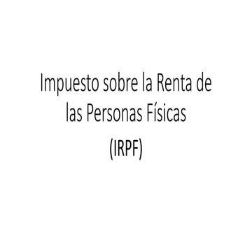 Tema 3 del Impuesto sobre la renta de las personas fisicas | PPTX