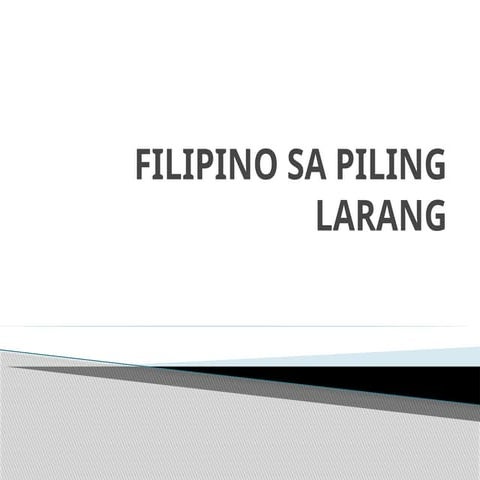 Piling-Larang-module-1. ito ay isang talakayin sa Filipino Piling ...