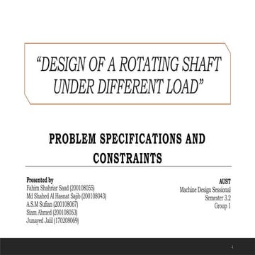 Design and Analysis of Rotating Shafts Under Various Load Conditions | PPTX