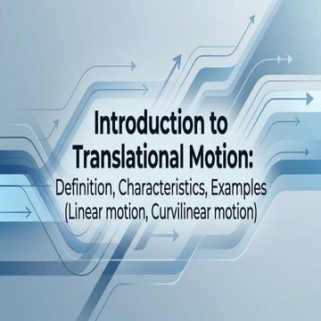 Understanding Translational Motion: Paths, Types, and Applications in ...