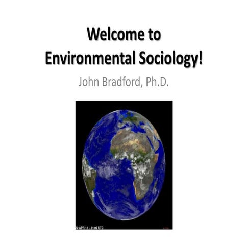 1 29-13 welcome introduction to environ sociology