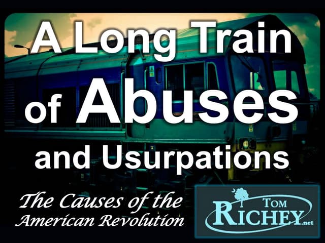 A Long Train of Abuses (USHC 1.2)