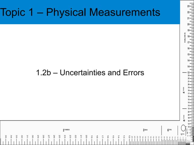 Physics 1.2b Errors and Uncertainties