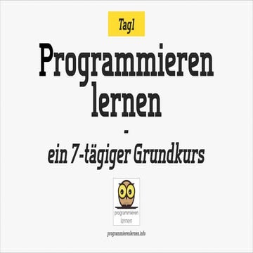 Programmieren lernen Grundkurs - Tag1: 2. Theoretischer Einstieg