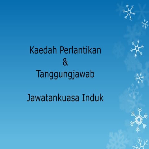 1.3 KAEDAH PELANTIKAN & TANGGUNGJAWAB JAWATANKUASA INDUK