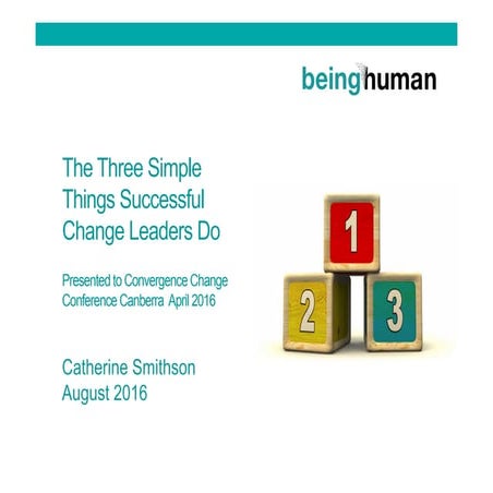 3 Simple things Successful Change Leaders do.