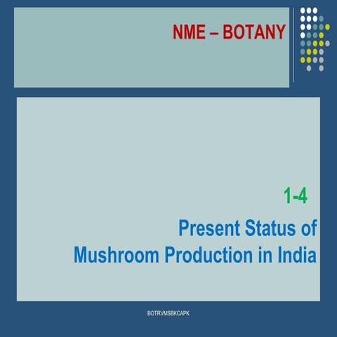 1 4 -status of mushroom cultivation | PPT