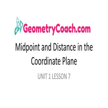 1-7 Midpoint and Distance in the Coordinate Plane