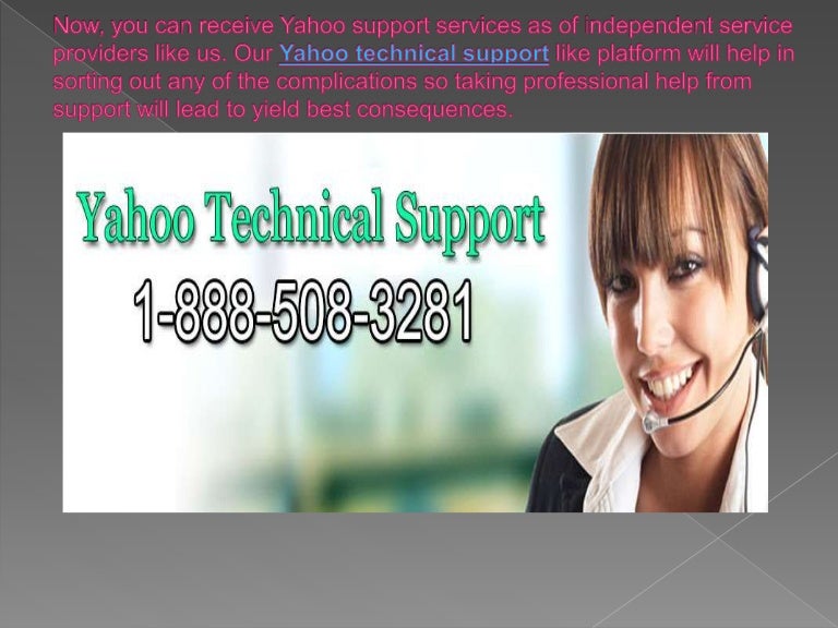 Receive Yahoo tech support as of Independent Service Providers