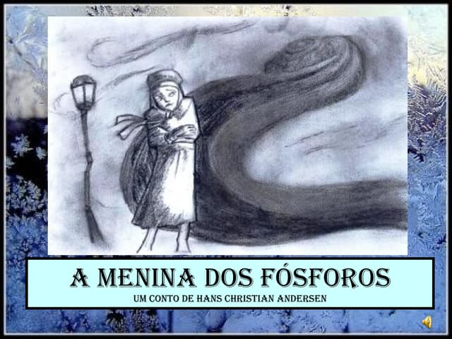 1. A Menina Dos Fósforos