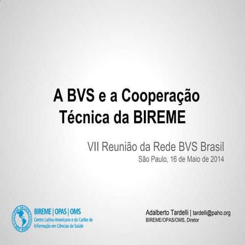 A BVS e a Cooperação Técnica da BIREME
