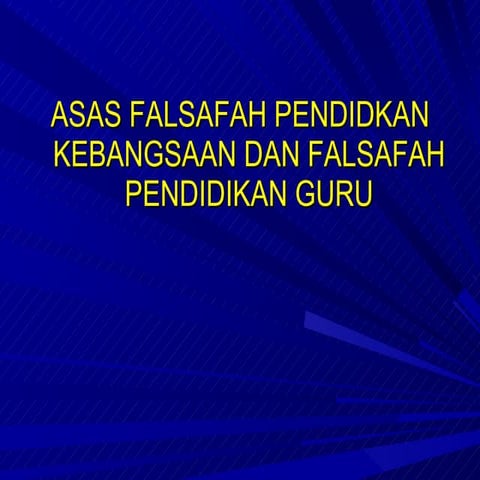 1. Asas Falsafah Pendidikan Kebangsaan