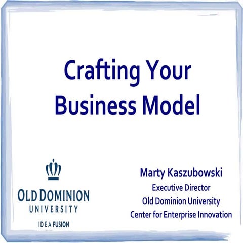 Updated:  Crafting your Business Model
