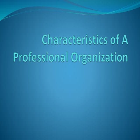 characteristics of a professional organization