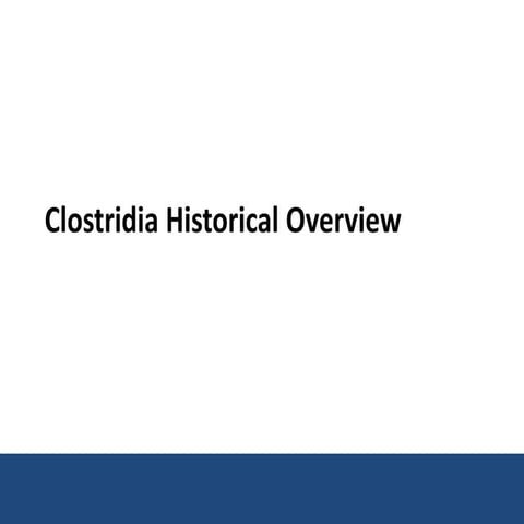 Clostridia_Historical_Overview | PPTX