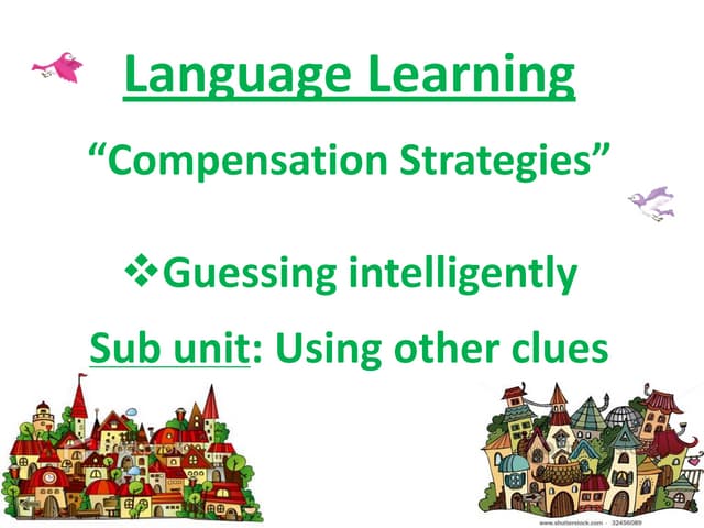 Language Learning Strategy : Compensation Strategy