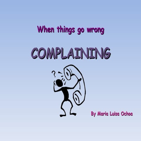 Written and Oral Complaints