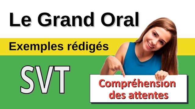 🎤 Grand oral - Bac 2026 - ✍️ Exemples rédigés en 🌿 SVT - Compréhension des at...