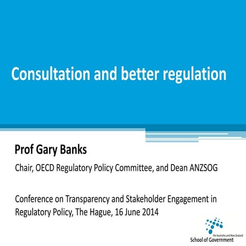 Consultation and better regulation, Gary Banks | PDF
