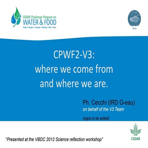 CPWF2‐V3: where we come from and where we are