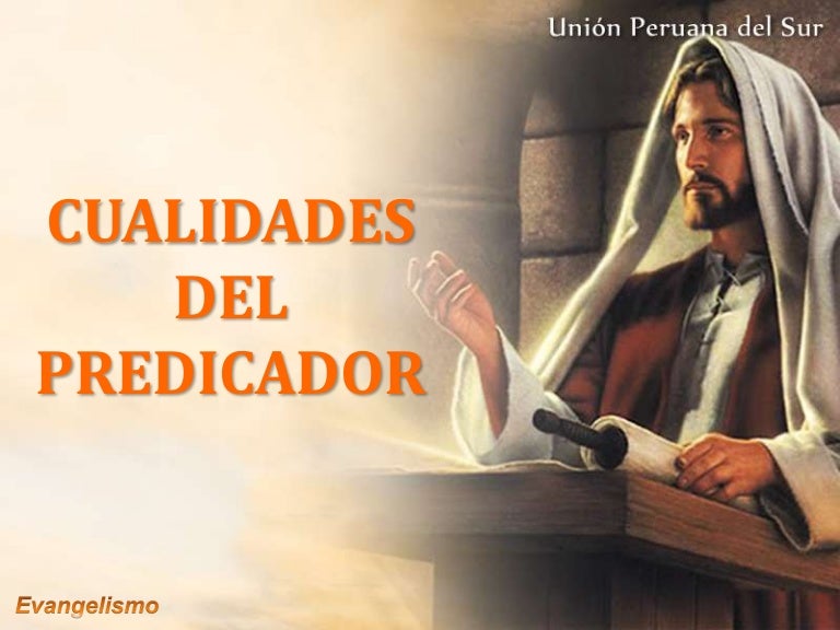 1. cualidades del predicador