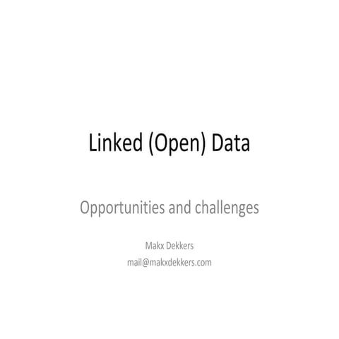 Linked Open Data : opportunités et défis par Makx Dekkers