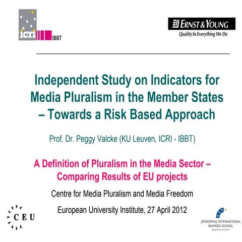 Independent Study on Indicators for Media Pluralism in the Member ...